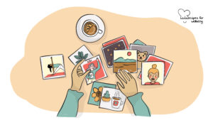 A picture says a thousand words Illustration of a pair of hands going through a set of pictures. © Recipes for Wellbeing