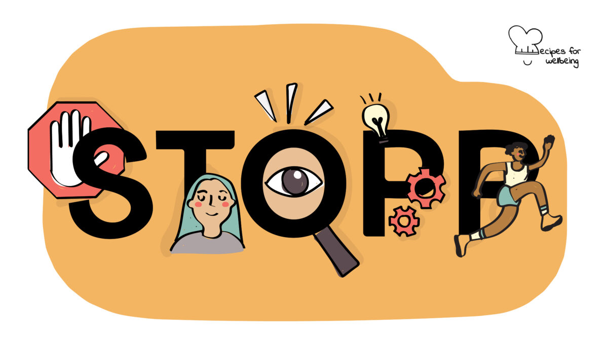 STOPP framework Illustration of the acronym STOPP. © Recipes for Wellbeing