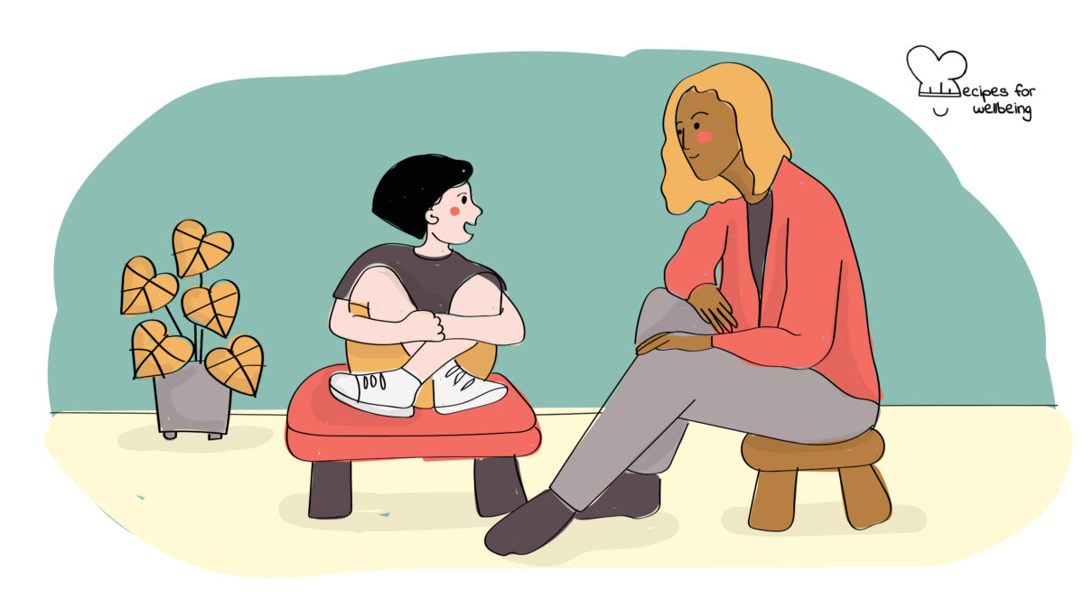 Compassionate listening Illustration of a young person talking and an adult listening. © Recipes for Wellbeing